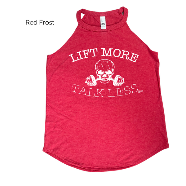 Lift More Talk Less Tank