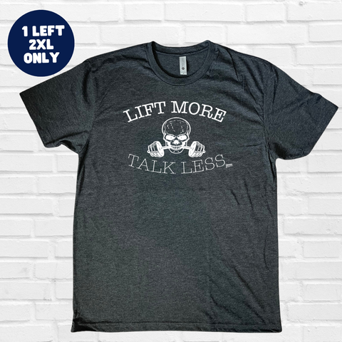 Lift More Talk Less Tee - Vintage Black - FINAL SALE - 2XL ONLY