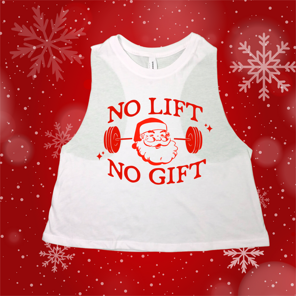 No Lift No Gift Crop Tank - Santa Christmas Workout Tank - Liberte Lifestyles Christmas Gym top