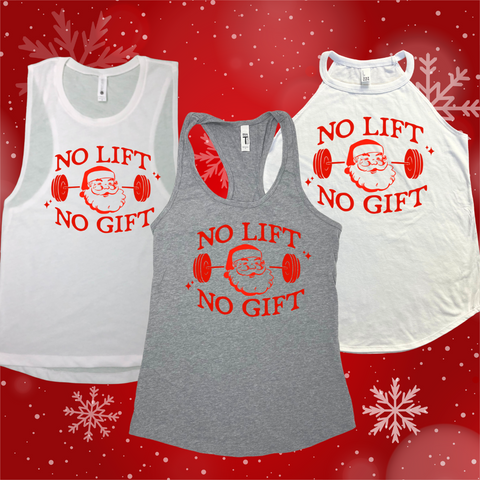 No lift no gift tank - Liberte Lifestyles Christmas Holiday workout tanks