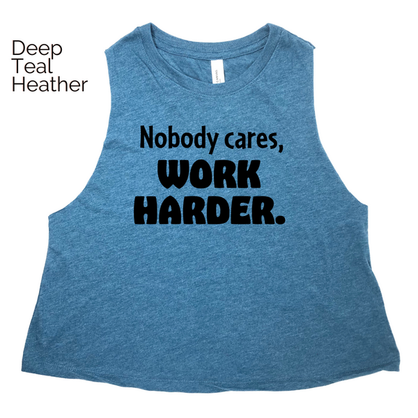 Nobody cares work harder crop tank - crossfit tank - Liberte Lifestyles fitness apparel