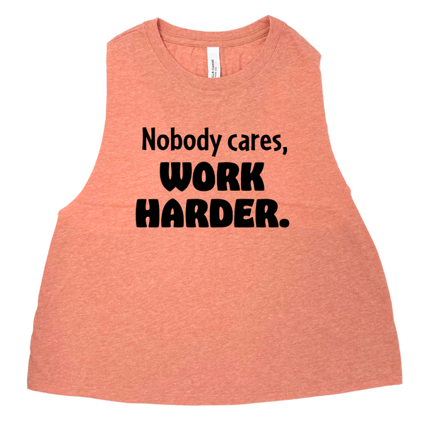 Nobody cares work harder crop tank - crossfit tank - Liberte Lifestyles fitness apparel