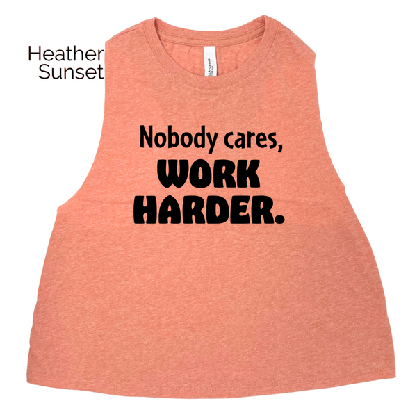 Nobody cares work harder crop tank - crossfit tank - Liberte Lifestyles fitness apparel