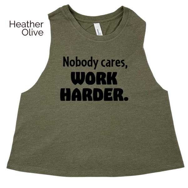 Nobody cares work harder crop tank - crossfit tank - Liberte Lifestyles fitness apparel