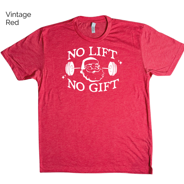 No Lift No Gift Tshirt - Liberte Lifestyles Christmas Gym Shirts