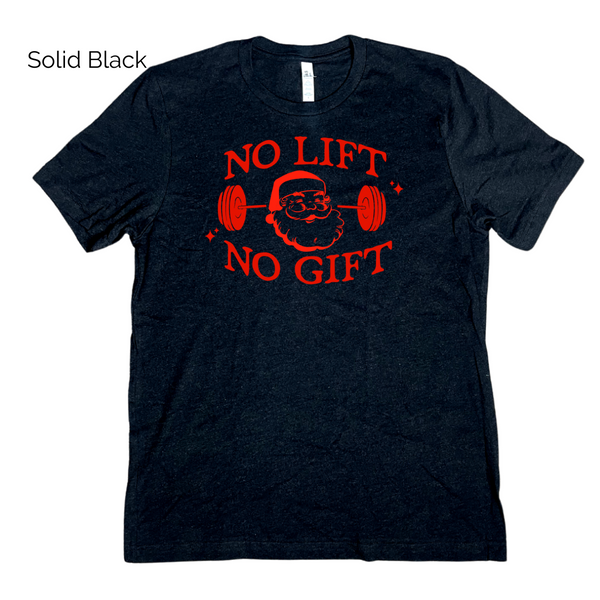 No Lift No Gift Tshirt - Liberte Lifestyles Christmas Gym Shirts