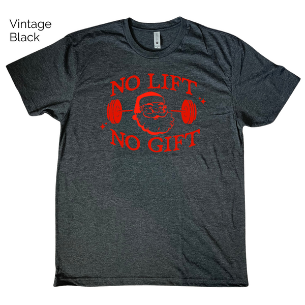 No Lift No Gift Tshirt - Liberte Lifestyles Christmas Gym Shirts