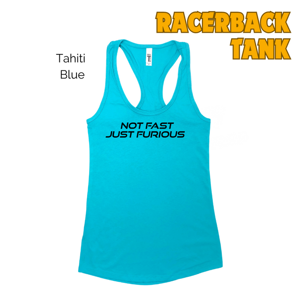 Not Fast Just Furious Tank