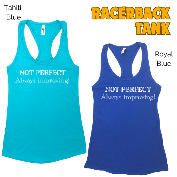 Not Perfect Racerback Tank