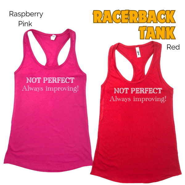 Not perfect always improving racerback tank - Liberte Lifestyles fitness tanks