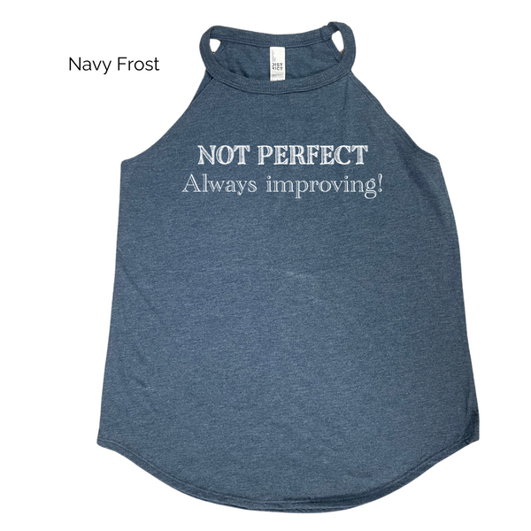 Not perfect always improving tank - Liberte Lifestyles Fitness Tees