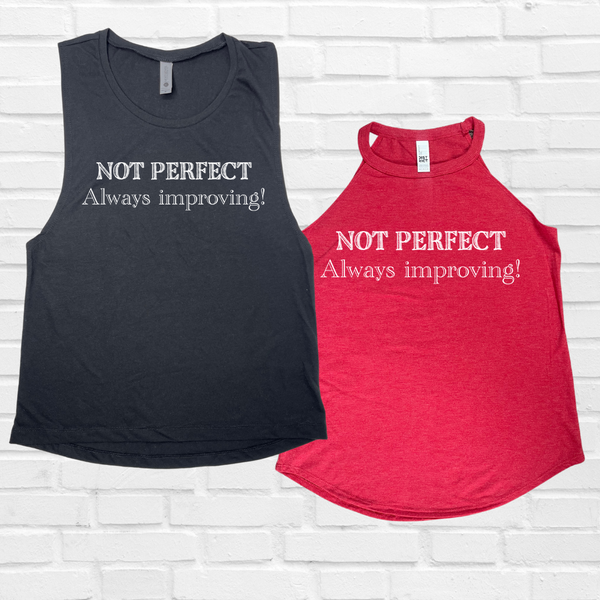 Not perfect always improving tank - Liberte Lifestyles fitness tanks