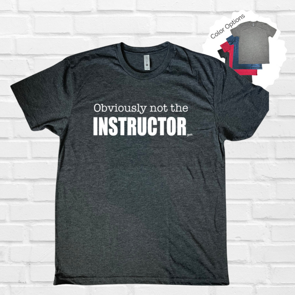 Obviously not the instructor tshirt - not the instructor tee - Liberte Lifestyles Gym Fitness Apparel & accessories