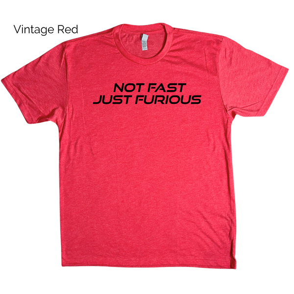 Not fast just furious tee - crossfit tshirt - Liberte Lifestyles fitness apparel & accessories