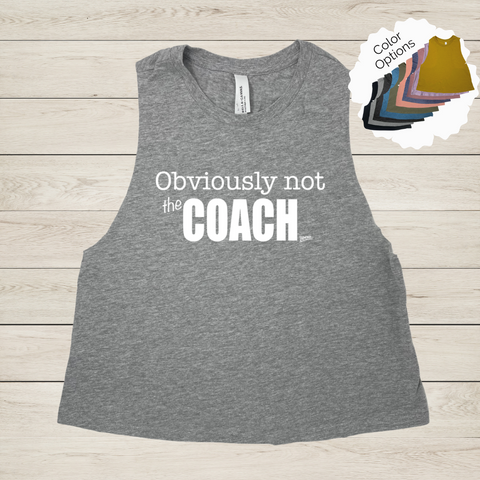 Obviously Not the Coach Crop Tank