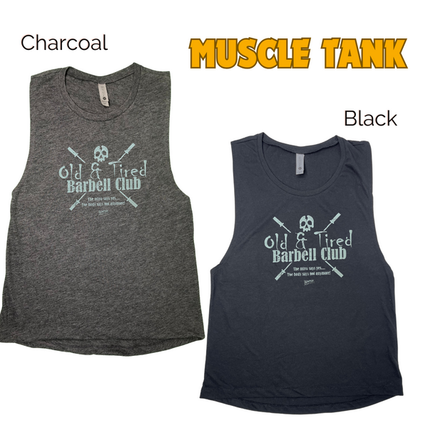 Old & Tired Barbell Club Tank