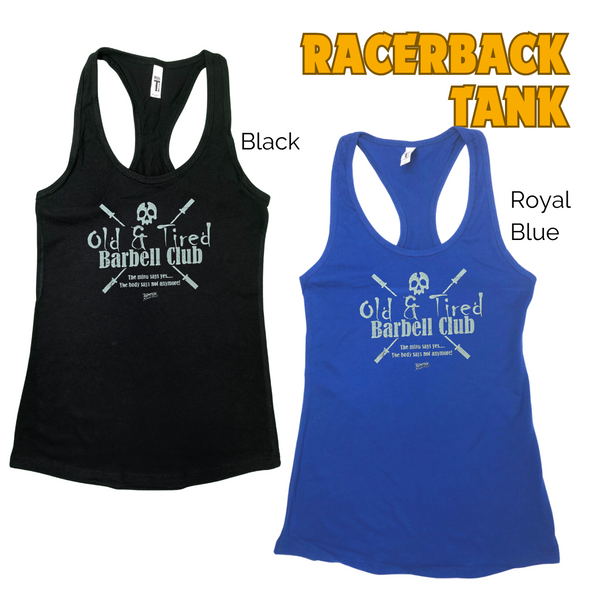 Old & Tired Barbell Club Tank