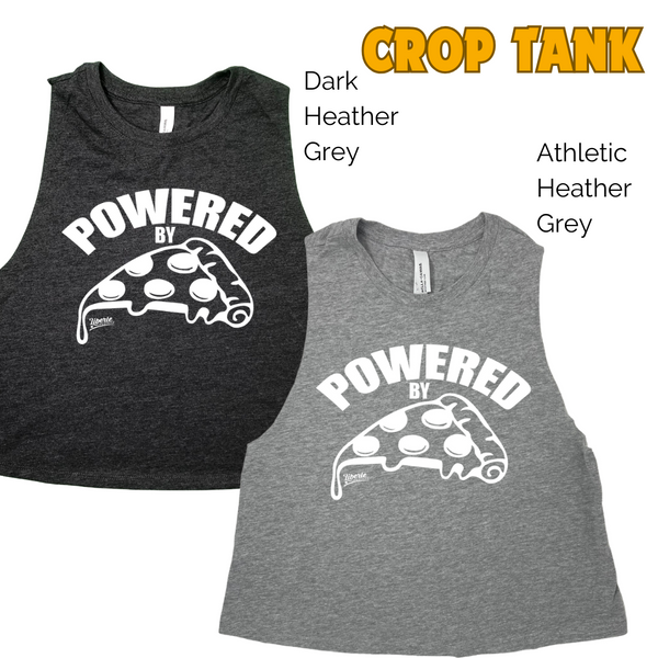 POWERED BY PIZZA CROP TANK - PIZZA LOVER WORKOUT TOP - LIBERTE LIFESTYLES FITNESS TANKS