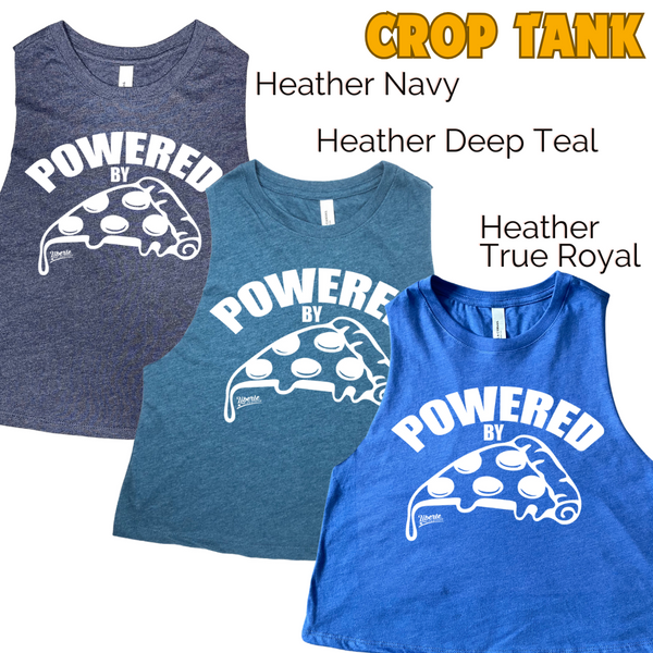 POWERED BY PIZZA CROP TANK - PIZZA LOVER WORKOUT TOP - LIBERTE LIFESTYLES FITNESS TANKS