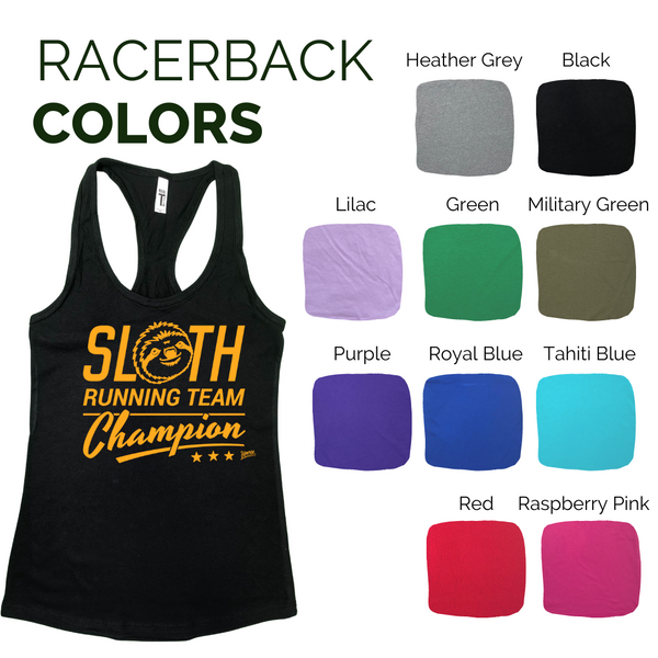 Liberte Lifestyles Gym Running Fitness Apparel and Accessories - Sloth running team champion racerback tank