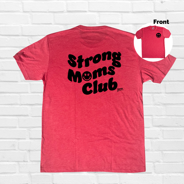 Strong Moms Club Tee - Liberte Lifestyles Fitness tees