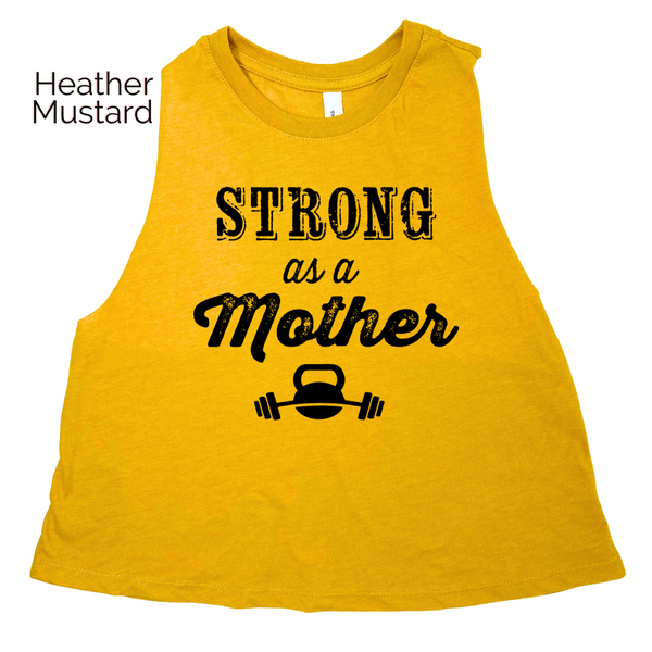 Strong as a Mother Crop Tank - Liberte Lifestyles Fitness Apparel