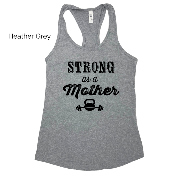 Strong as a Mother Racerback Tank - Liberte Lifestyles Fitness Apparel