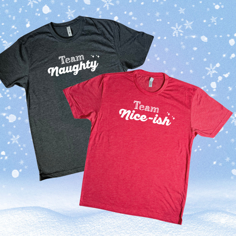 Team Naught or Team Nice-ish Tee - Liberte Lifestyles Christmas Tees