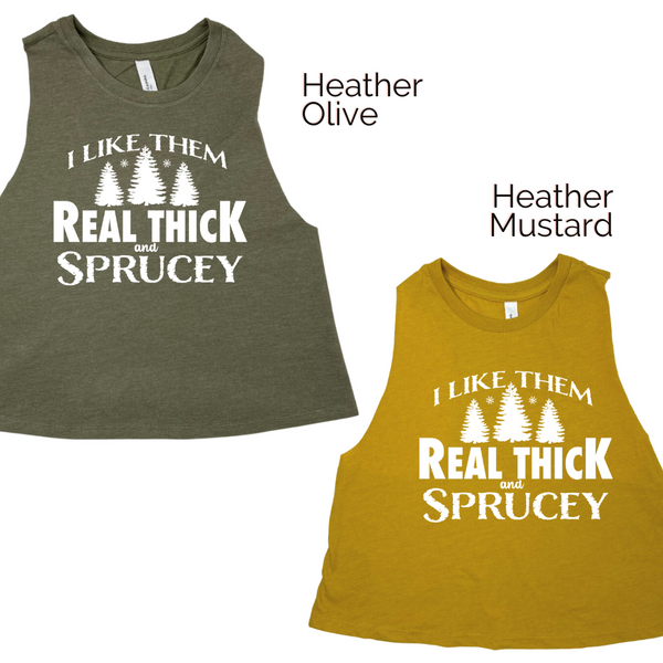 I like them real thick and sprucey crop tank - Liberte Lifestyles Christmas Workout Tanks