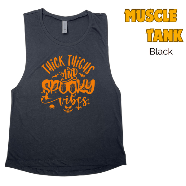 Thick Thighs and Spooky Vibes Muscle Tank - Black - FINAL SALE