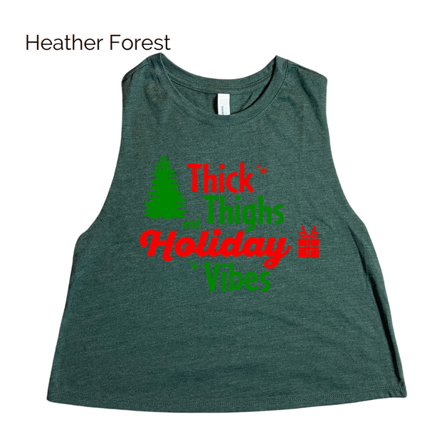 Thick thighs and holiday vibes crop tank - Liberte Lifestyles Christmas Workout tanks.