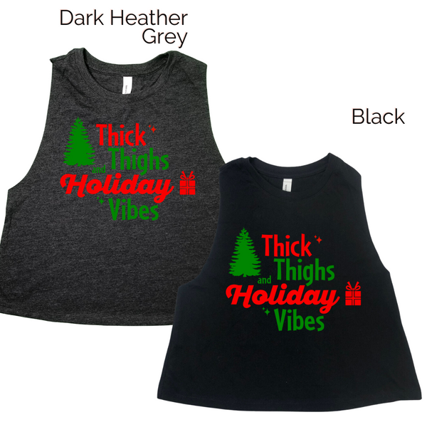 Thick thighs and holiday vibes crop tank - Liberte Lifestyles Christmas Workout tanks.