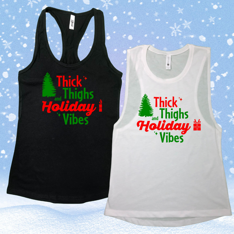 Thick Thighs Holiday Vibes Tank