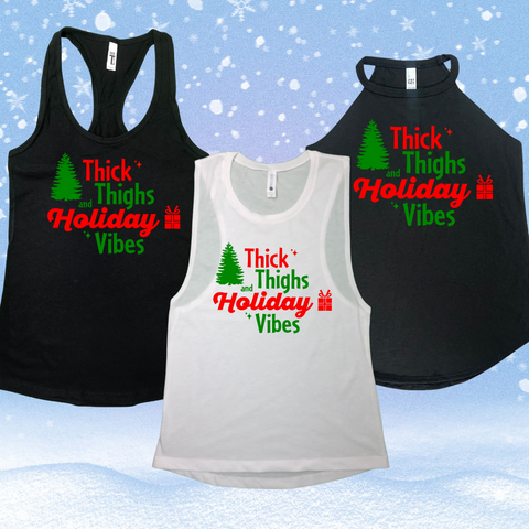 Thick thighs and holiday vibes tank - Liberte Lifestyles Christmas Workout Tank