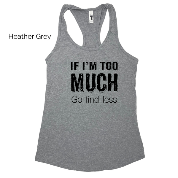 if i'm too much go find less racerback tank - Liberte Lifestyles Gym Fitness Apparel & accessories