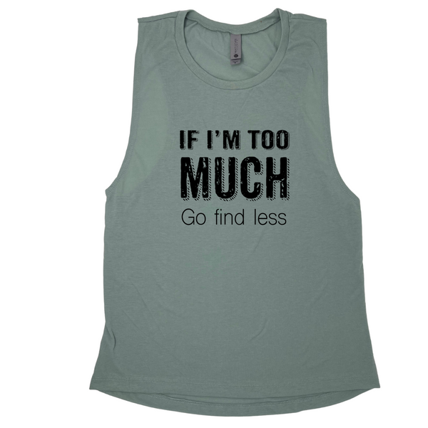 if i'm too much go find less muscle tank - Liberte Lifestyles Gym Fitness Apparel & accessories