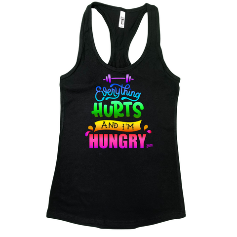 Liberte Lifestyles Gym Fitness Apparel - everything hurts and I'm hungry racerback tank