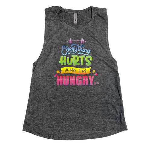 Liberte Lifestyles Gym Fitness Apparel - Everything Hurts and Im Hungry Muscle Tank