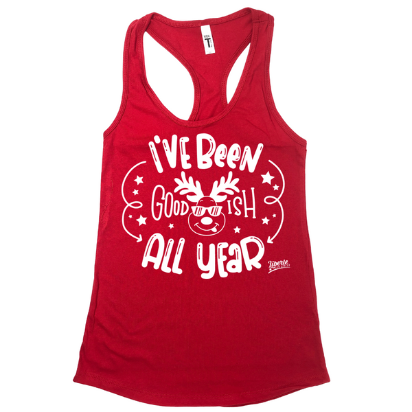 Liberte Lifestyles I Have Been Goodish All year Christmas Holiday Racerback Tank