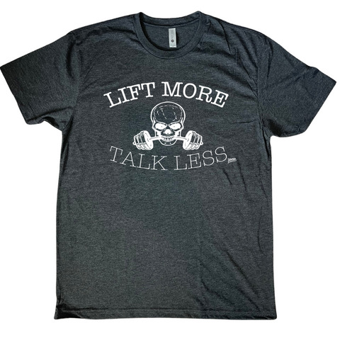 Liberte Lifestyles Gym Fitness Apparel Accessories - Lift more Talk Less T-shirt