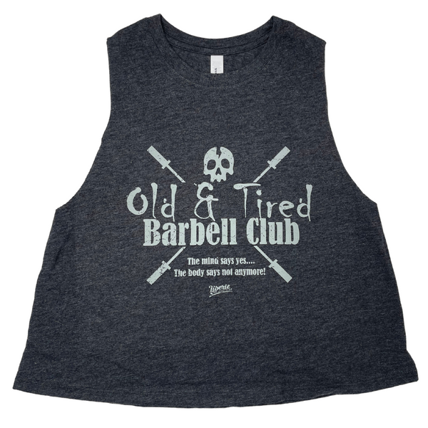 Liberte Lifestyles Gym Fitness Apparel - Old & Tired Barbell Club - Crossfit Masters tank for Crossfit Weightlifting Powerlifitng