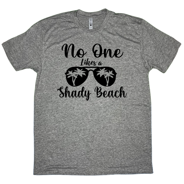 Liberte Lifestyles Gym Fitness Apparel - no one likes a shady beach t-shirt