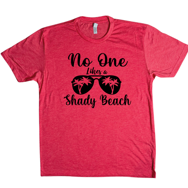 Liberte Lifestyles Gym Fitness Apparel - no one likes a shady beach t-shirt