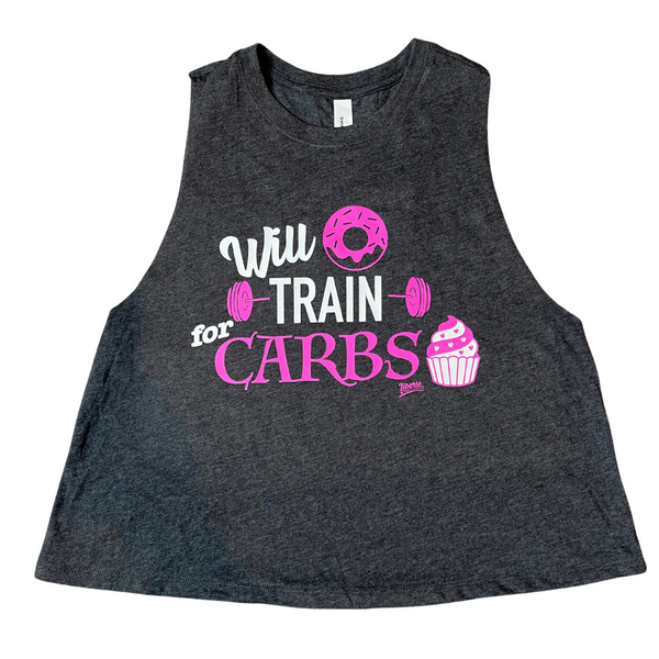 Liberte Lifestyles Gym Fitness Crossfit Apparel and Accessories - Will Train for Carbs Crop Tank