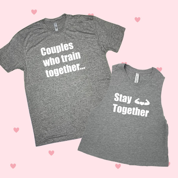 Couples Who Train Together Stay Together - Grey Tee & Top Set