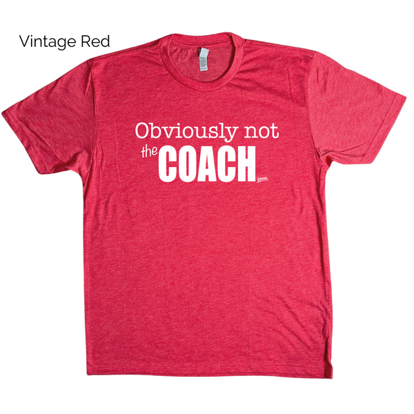 Obviously Not The Coach Tee