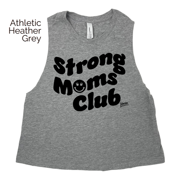 Strong Moms Club Crop Tank - Liberte Lifestyles Gym Fitness Apparel & Accessories